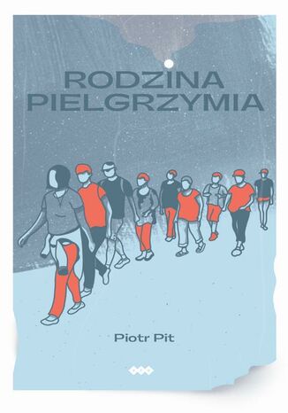 Rodzina pielgrzymia Piotr Pit - okadka audiobooka MP3