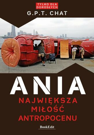 Ania. Najwiksza mio antropocenu Chat Gpt - okadka audiobooks CD