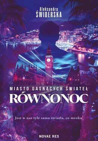 Miasto gasnących świateł. Równonoc Aleksandra Świderska