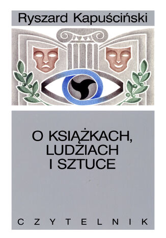 O ksikach, ludziach i sztuce Ryszard Kapuciski - okadka ebooka