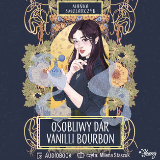 Osobliwy dar Vanilli Bourbon Maka Smolarczyk - okadka audiobooka MP3