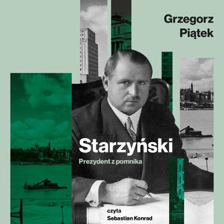 Starzyski. Prezydent z pomnika Grzegorz Pitek - okadka audiobooka MP3