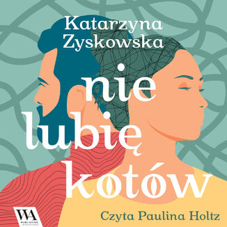 Nie lubi kotw Katarzyna Zyskowska - okadka audiobooka MP3