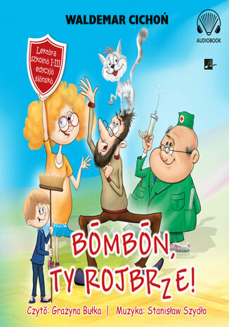 Bombon, Ty rojbrze! (Cukierku, Ty łobuzie!)"