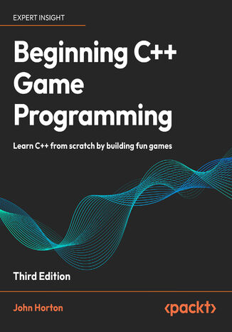 Beginning C++ Game Programming. Learn C++ from scratch by building fun games - Third Edition John Horton - okadka audiobooka MP3