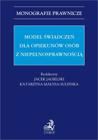 Model wiadcze dla opiekunw osb z niepenosprawnoci Jacek Jagielski, Katarzyna Maysa-Suliska prof. UJ - okadka ebooka
