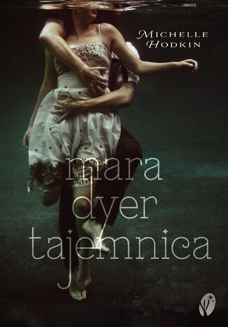 Mara Dyer. Tajemnica Michelle Hodkin