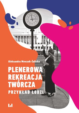 Plenerowa rekreacja twrcza. Przykad odzi Aleksandra Mroczek-ulicka - okadka audiobooks CD