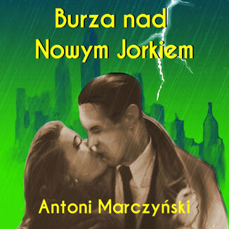 Burza nad Nowym Jorkiem Antoni Marczyski - okadka audiobooka MP3