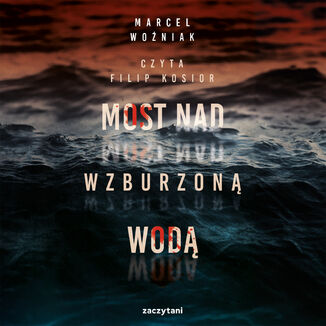 Most nad wzburzon wod Marcel Woniak - okadka audiobooka MP3