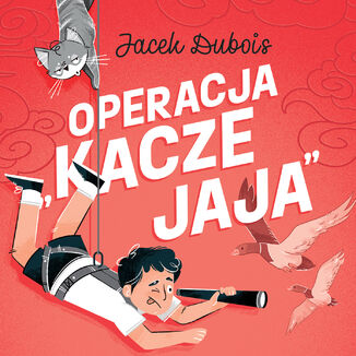 Operacja 'kacze jaja' Jacek Dubois - okadka audiobooka MP3