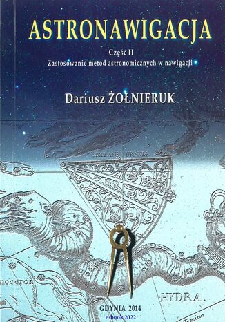 ASTRONAWIGACJA. CZʦ 2. ZASTOSOWANIE METOD ASTRONOMICZNYCH W NAWIGACJI Dariusz onieruk - okadka audiobooks CD