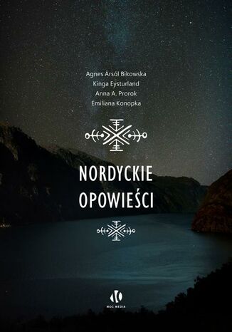 Nordyckie opowieci Agnes rsl Bikowska, Kinga Eysturland, Anna A. Prorok, Emiliana Konopka - okadka ebooka