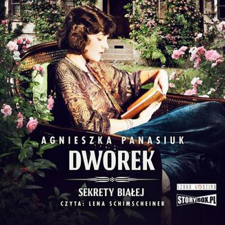 Sekrety Biaej. Tom 4. Dworek Agnieszka Panasiuk - okadka audiobooka MP3