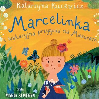 Marcelinka i wakacyjna przygoda na Mazurach Katarzyna Kucewicz - okadka audiobooka MP3
