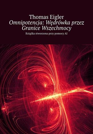 Omnipotencja: Wdrwka przez Granice Wszechmocy Thomas Eigler - okadka audiobooks CD