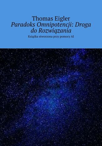 Paradoks Omnipotencji: Droga doRozwizania Thomas Eigler - okadka audiobooka MP3