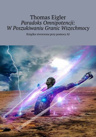 Paradoks Omnipotencji: WPoszukiwaniu Granic Wszechmocy Thomas Eigler - okadka audiobooka MP3