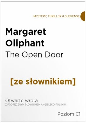 The Open Door z podrcznym sownikiem angielsko-polskim. Poziom C1 Margaret Oliphant - okadka ebooka