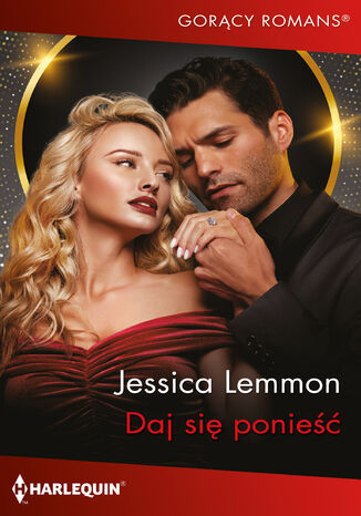 Daj się ponieść Jessica Lemmon