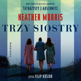 Trzy siostry Heather Morris - okadka audiobooka MP3