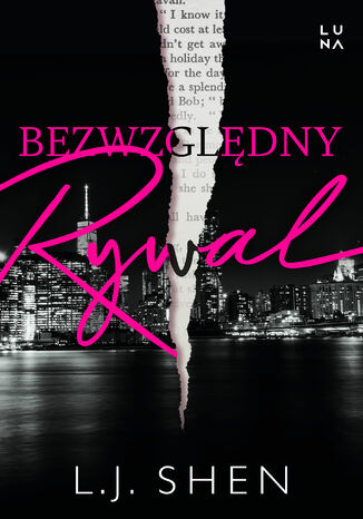 Bezwzględny rywal. Ruthless Rival L.J. Shen Bezwzględny rywal. Ruthless Rival L.J. Shen
