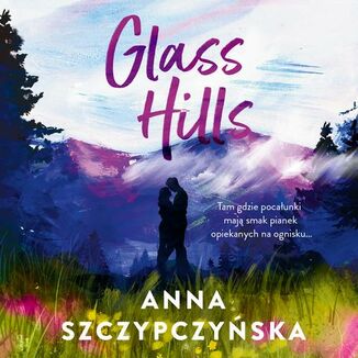Glass Hills Anna Szczypczyska - okadka audiobooka MP3