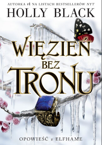 Więzień bez tronu. Opowieść z Elfhame. Tom 2 Holly Black Więzień bez tronu. Opowieść z Elfhame. Tom 2 Holly Black