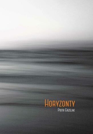 Horyzonty Piotr Grzelak - okadka audiobooka MP3