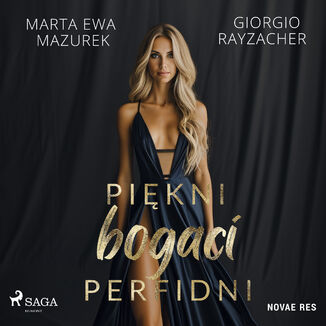 Pikni, bogaci, perfidni Marta Ewa Mazurek, Giorgio Rayzacher - okadka audiobooka MP3