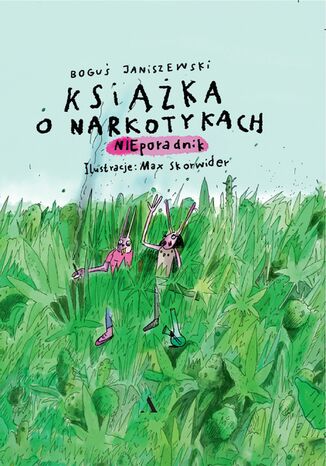 Ksika o narkotykach Bogu Janiszewski,  Max Skorwider (ilustrator) - okadka ebooka