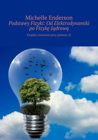Podstawy Fizyki: OdElektrodynamiki poFizyk Jdrow Michelle Enderson - okadka ebooka