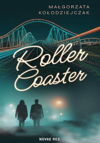 Roller Coaster Małgorzata Kołodziejczak