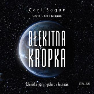 Bkitna kropka. Czowiek i jego przyszo w kosmosie Carl Sagan - okadka audiobooks CD