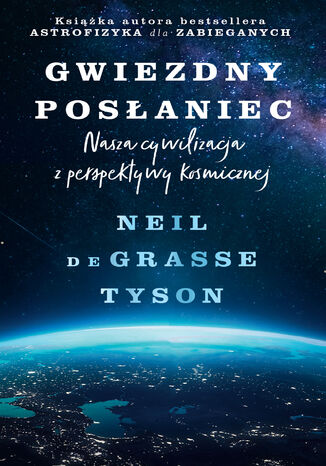 Gwiezdny posaniec. Nasza cywilizacja z perspektywy kosmicznej Neil deGrasse Tyson - okadka audiobooks CD