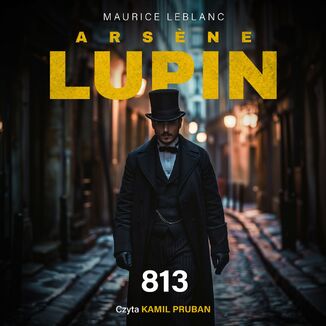 Arsene Lupin. 813 Maurice Leblanc - okadka audiobooka MP3