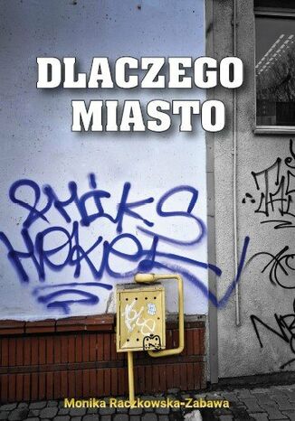 Dlaczego Miasto Monika Raczkowska-Zabawa - okadka audiobooks CD