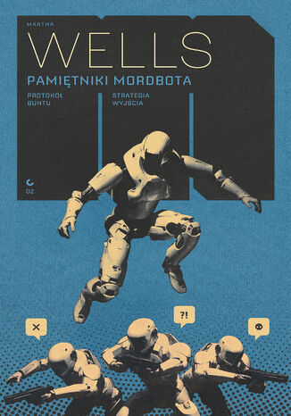Pamiętniki Mordbota Martha Wells Pamiętniki Mordbota Martha Wells