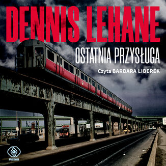 Ostatnia przysuga Dennis Lehane - okadka audiobooka MP3