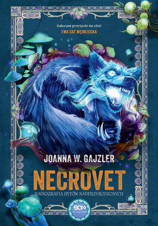 Necrovet. Radiografia bytów nadprzyrodzonych. Tom 3 Joanna W. Gajzler Necrovet. Radiografia bytów nadprzyrodzonych. Tom 3 Joanna W. Gajzler