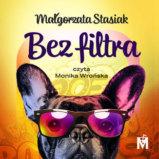 Bez filtra Magorzata Stasiak - okadka audiobooka MP3