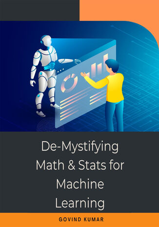 De-Mystifying Math and Stats for Machine Learning. Mastering the Fundamentals of Mathematics and Statistics for Machine Learning Seaport AI - okadka audiobooks CD