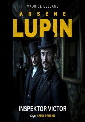 Arsene Lupin. Inspektor Victor Maurice Leblanc
