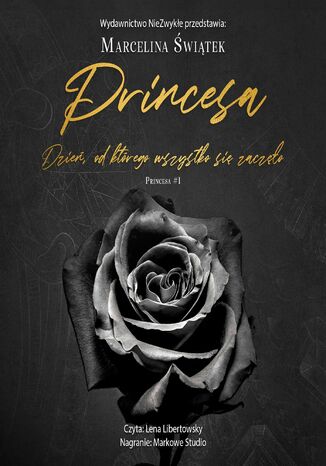 Princesa. Dzień, od którego wszystko się zaczęło Marcelina Świątek Princesa. Dzień, od którego wszystko się zaczęło Marcelina Świątek