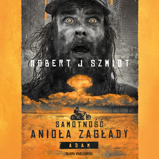 Samotno Anioa Zagady. Adam Robert J. Szmidt - okadka audiobooks CD