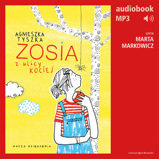 Zosia z ulicy Kociej 1 Agnieszka Tyszka - okadka audiobooka MP3