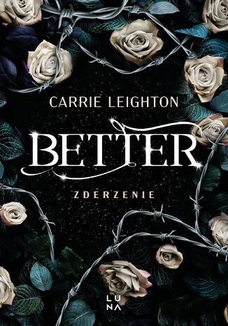 Better. Zderzenie Carrie Leighton Better. Zderzenie Carrie Leighton