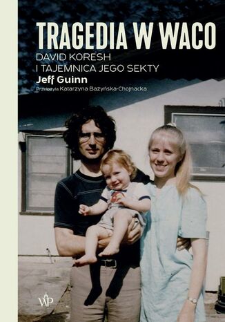 Tragedia w Waco. David Koresh i tajemnica jego sekty Jeff Guinn - okadka ebooka