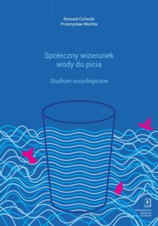 Spoeczny wizerunek wody do picia Ryszard Cichocki, Przemysaw Wechta - okadka ebooka