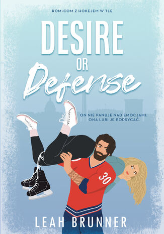 Desire or Defense Leah Brunner Desire or Defense Leah Brunner